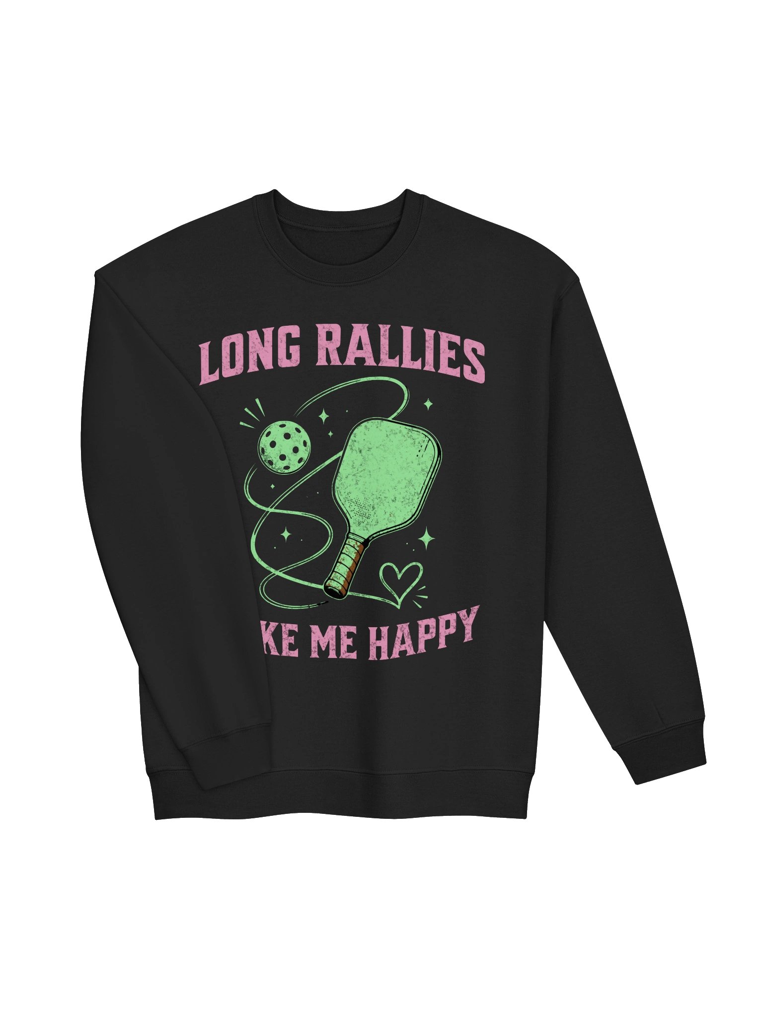 Long Rallies Make Me Happy Funny Pickleball Sweatshirt product image (2)