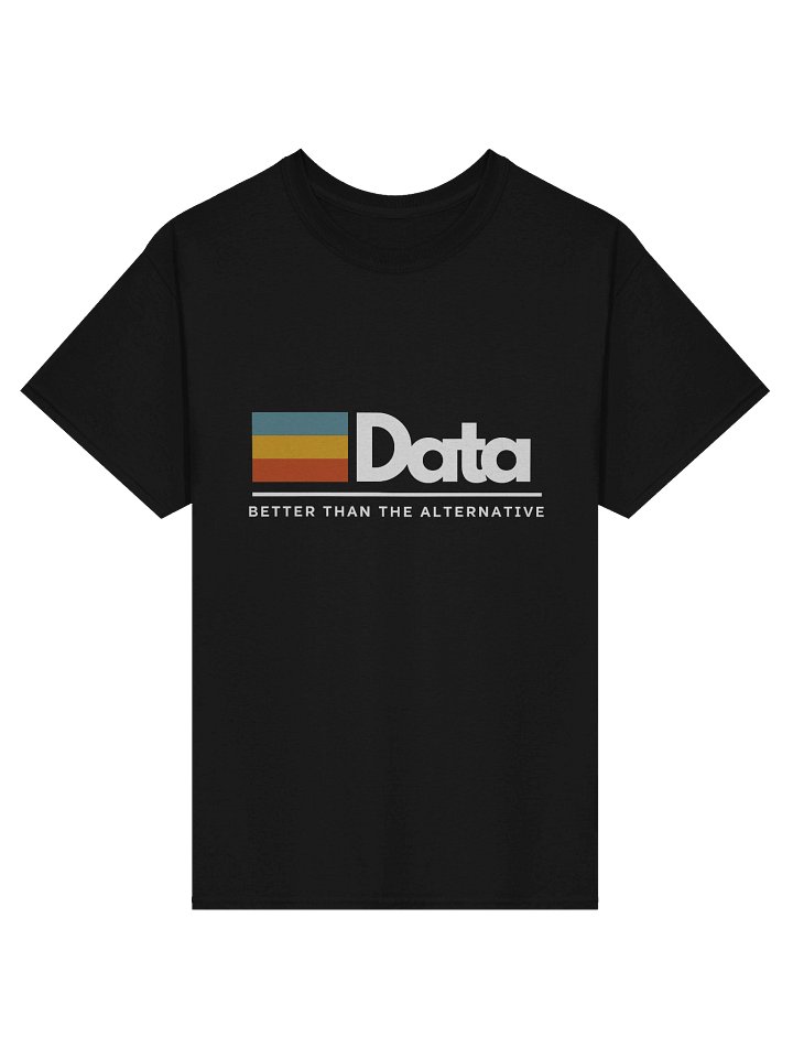 Data. Better Than The Alternative product image (1)