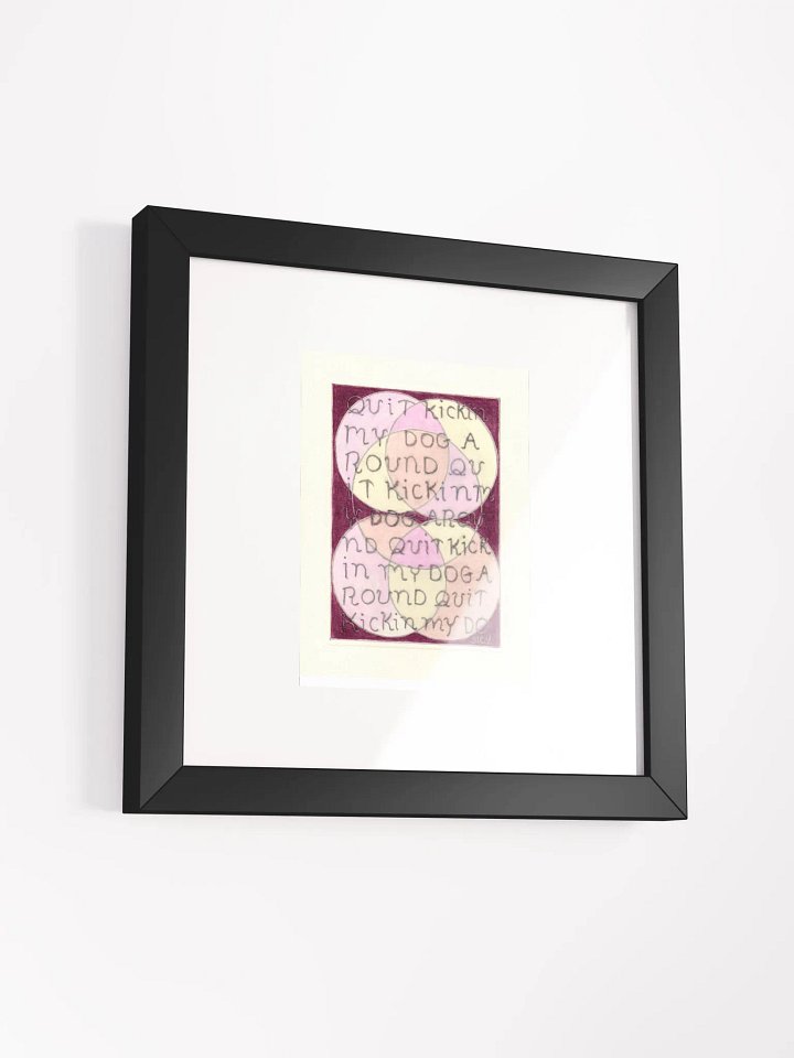 quit kickin my dog Panel Card Print Framed product image (2)