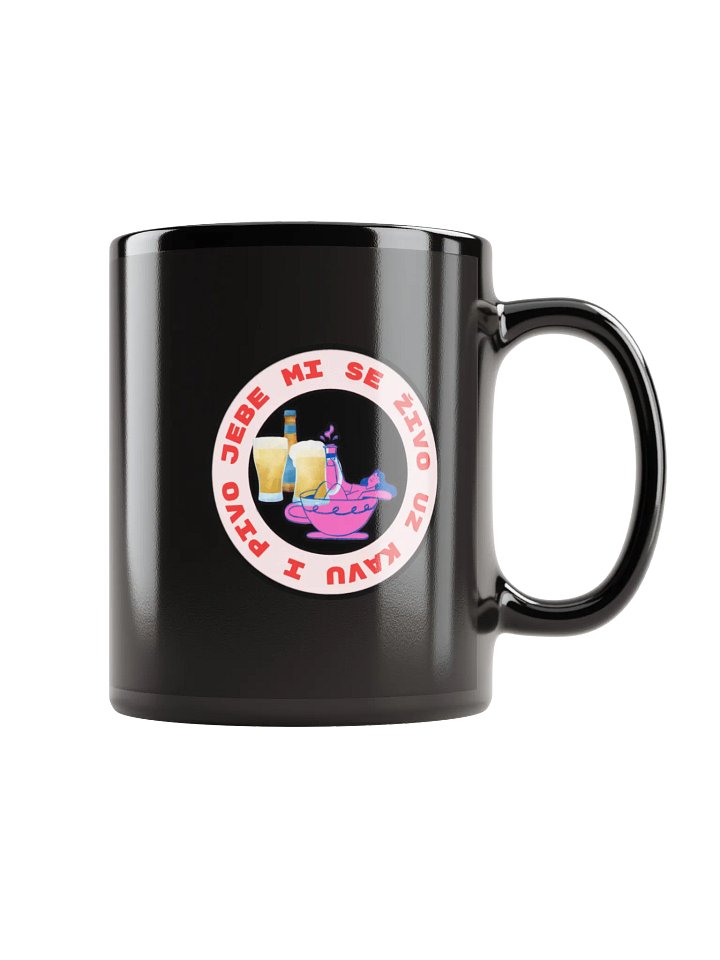 Jebe Mi se živo uz kavu i pivo Mug product image (1)