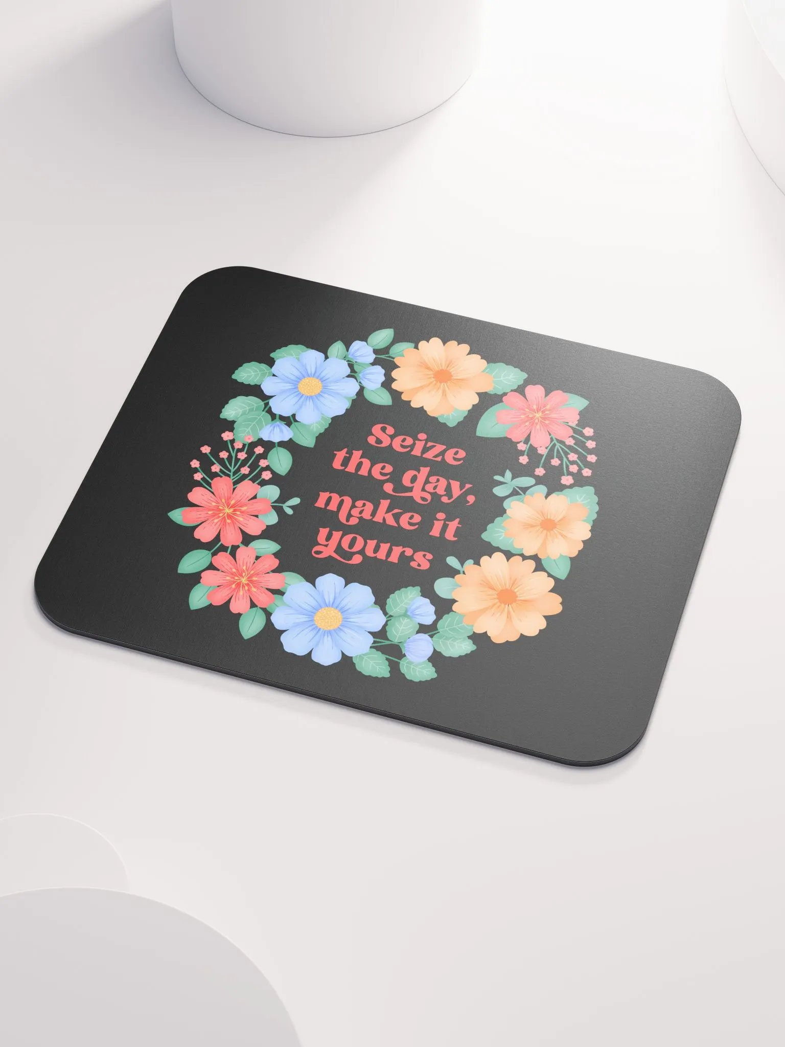 Seize the day make it yours - Mouse Pad Black product image (3)