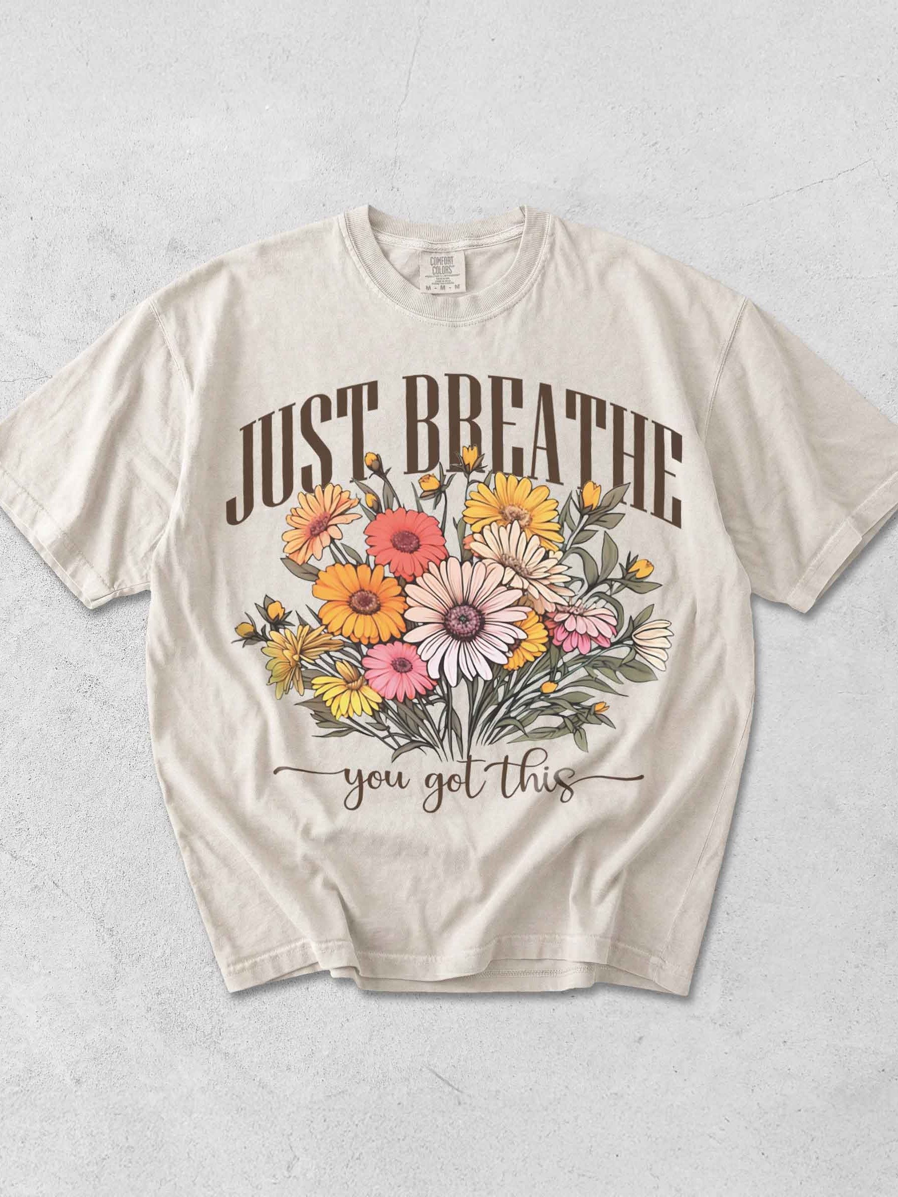 Just Breathe Floral Shirt – You Got This Motivational Graphic Tee product image (1)