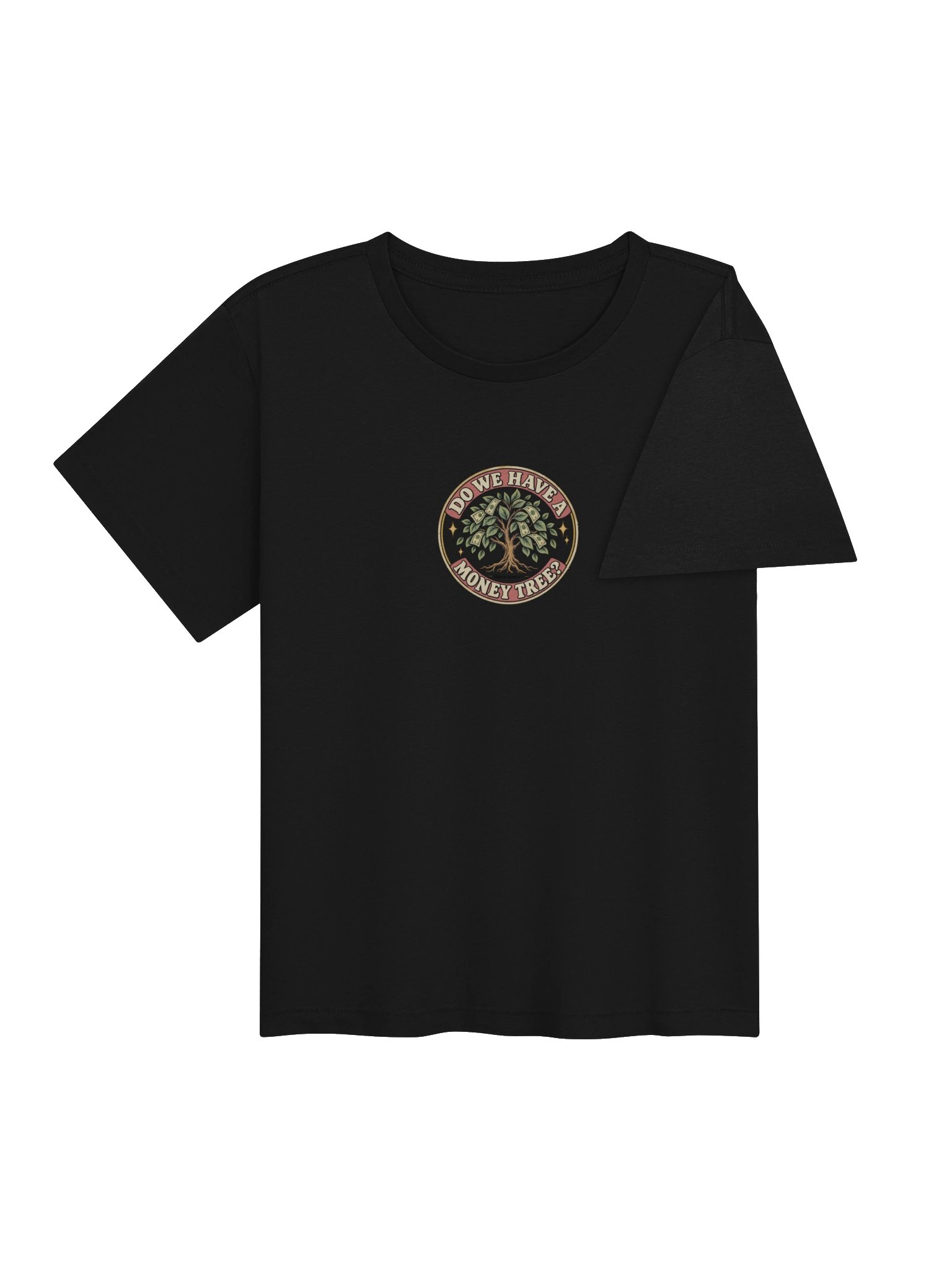 Funny Mom Shirt — Do We Have a Money Tree in the Backyard? | Broken Women!™ product image (5)