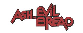 ASHvsEVILBREAD