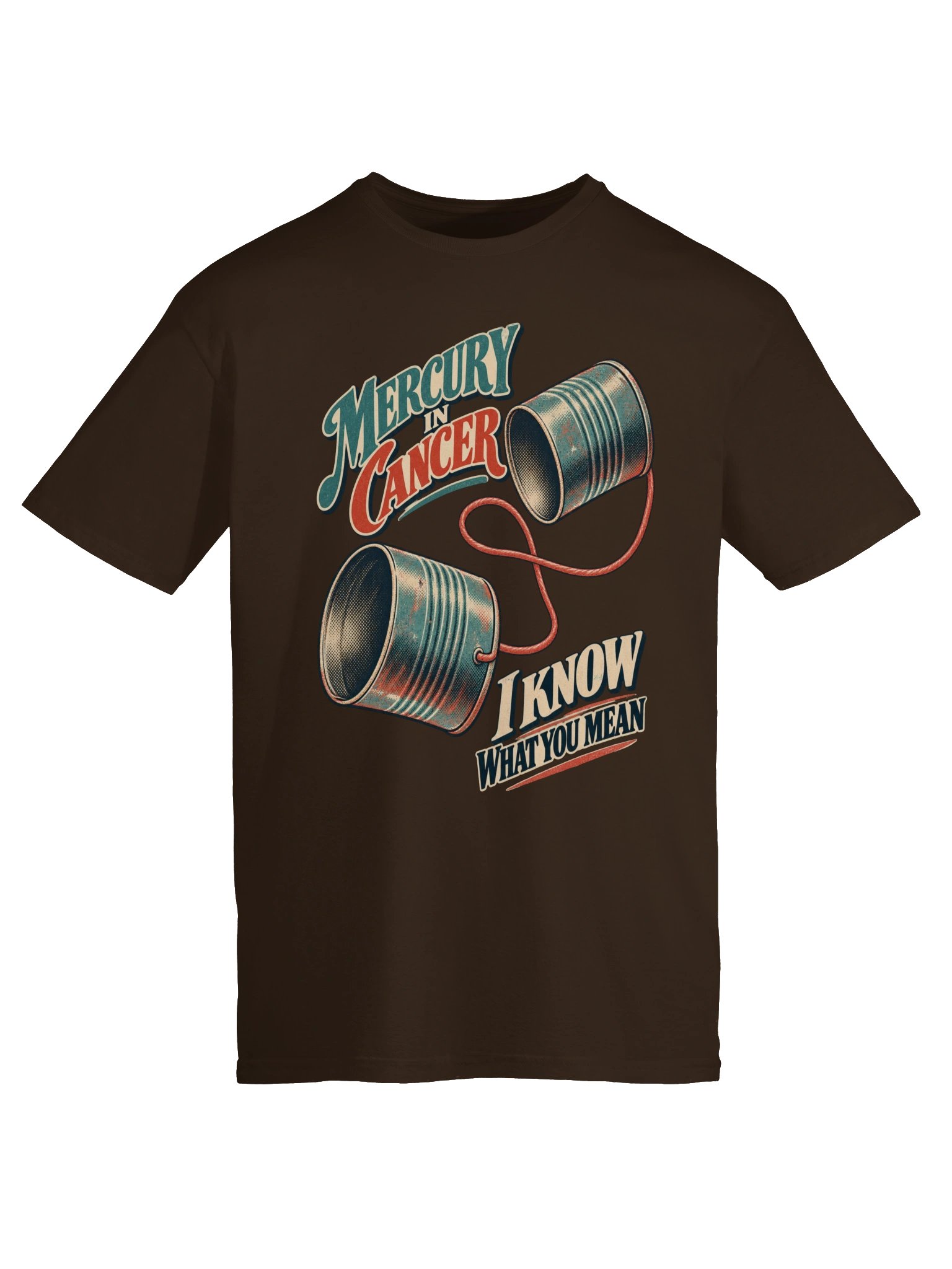 Mercury in Cancer I Know What You Mean Tee product image (5)