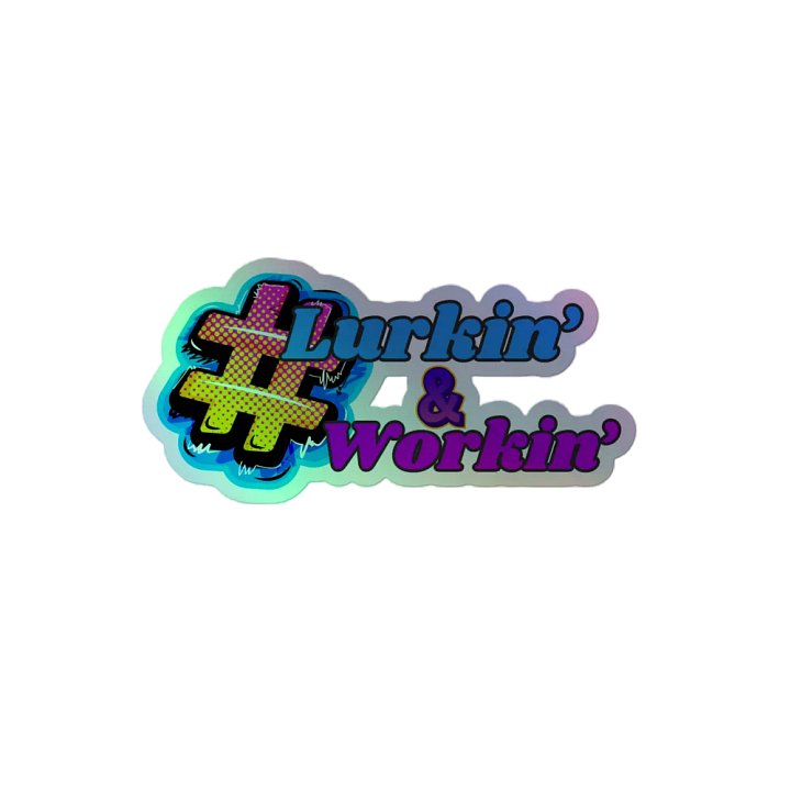 Lurkin' & Workin' Holographic Sticker Pack product image (2)