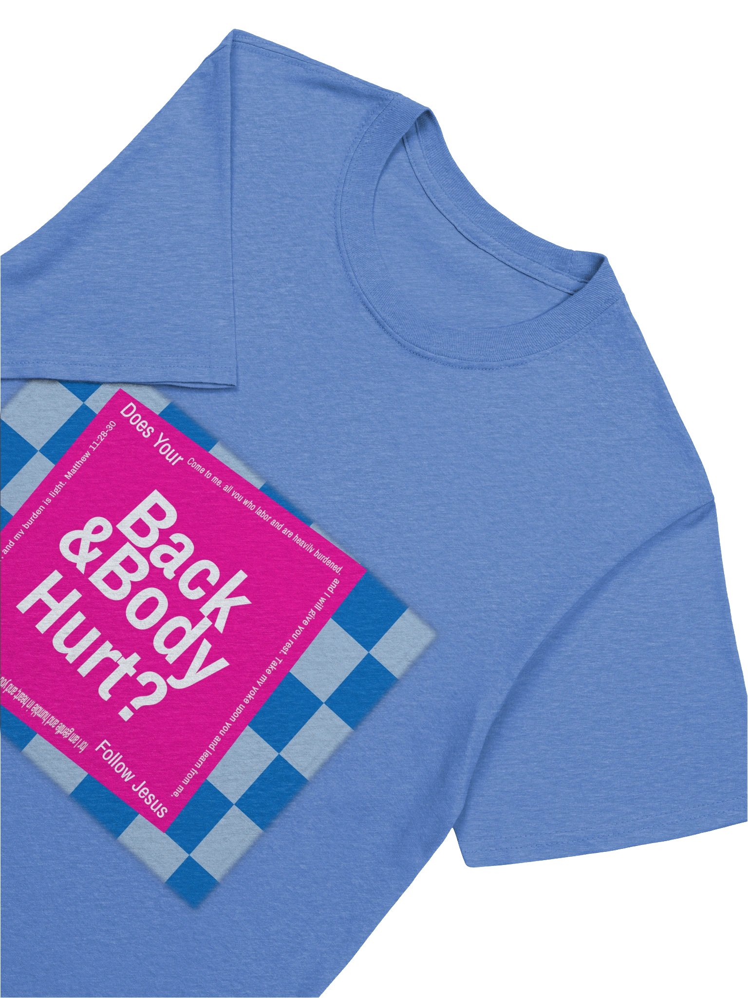 Back And Body Hurt Follow Jesus Faith Design product image (20)