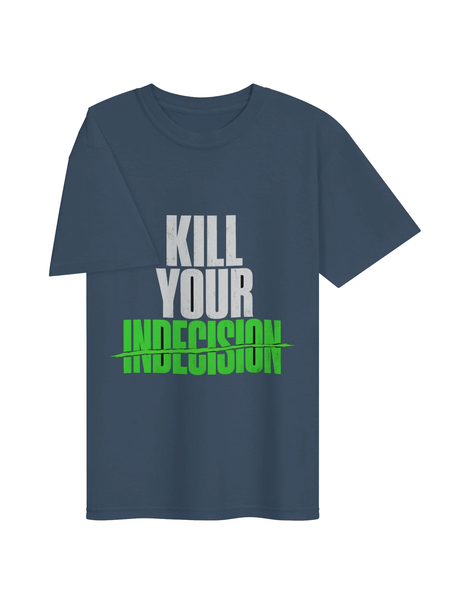 Kill Your Indecision Tee — view 19