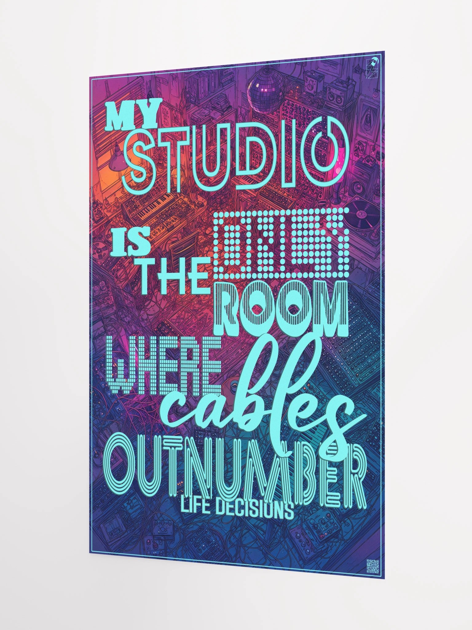 MY STUDIO IS THE ONLY ROOM WHERE CABLES OUTNUMBER LIFE DECISIONS, by Frank Fonik, Techno EDM Matte Paper Poster product image (1)