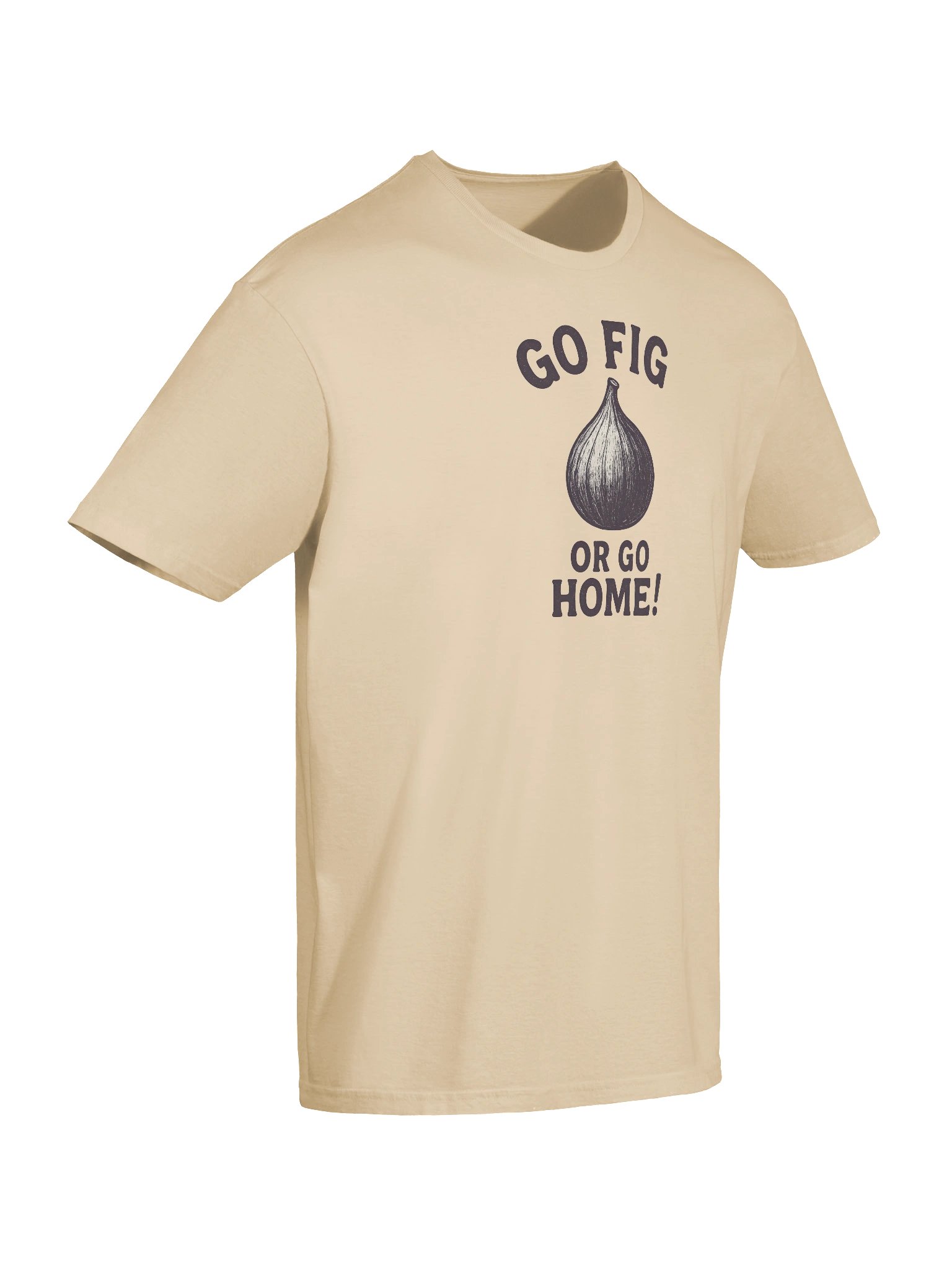 Go Fig or Go Home! - Unisex T-Shirt product image (57)