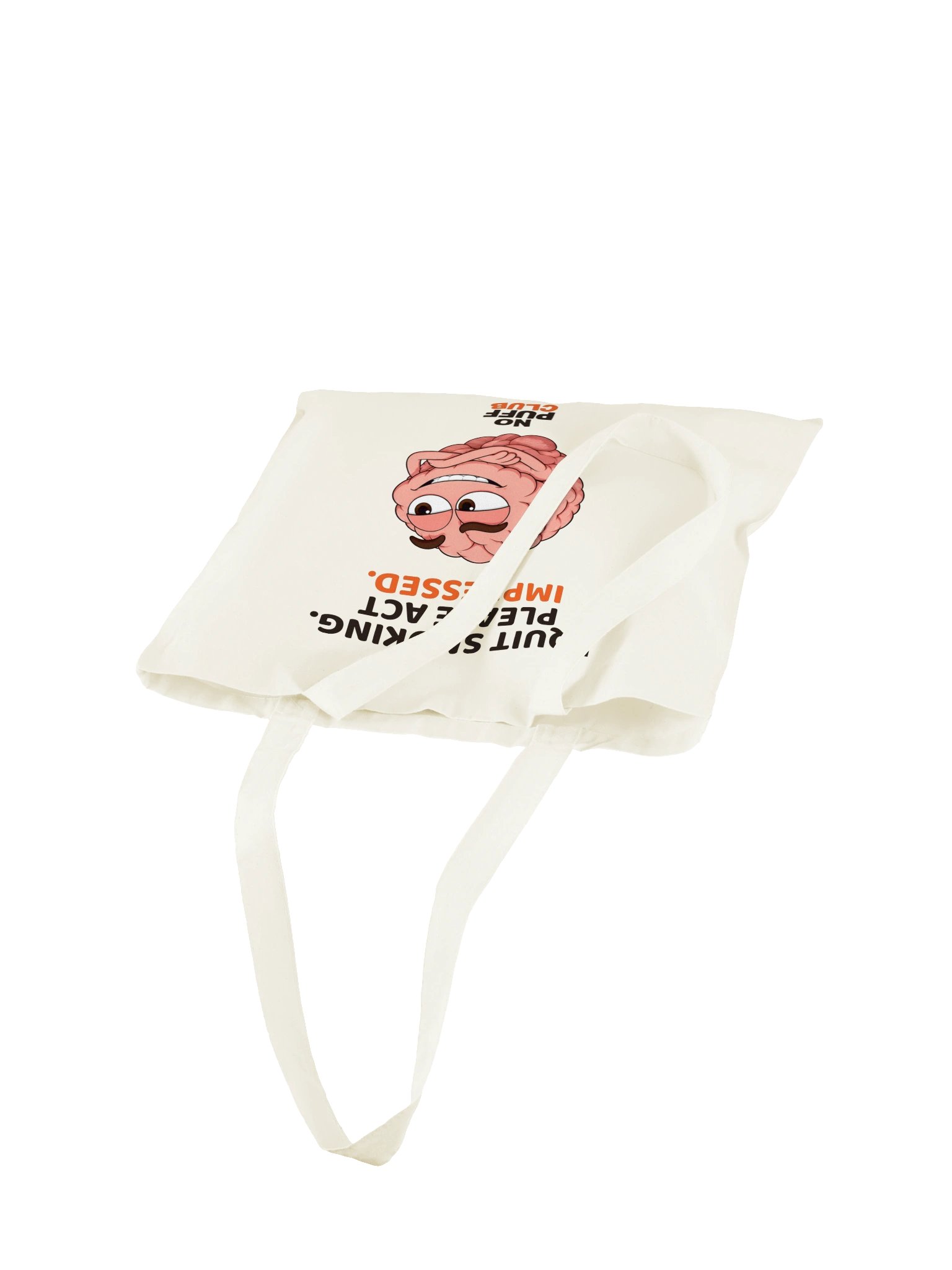 I Quit Smoking. Please Act Impressed Tote Bag product image (4)
