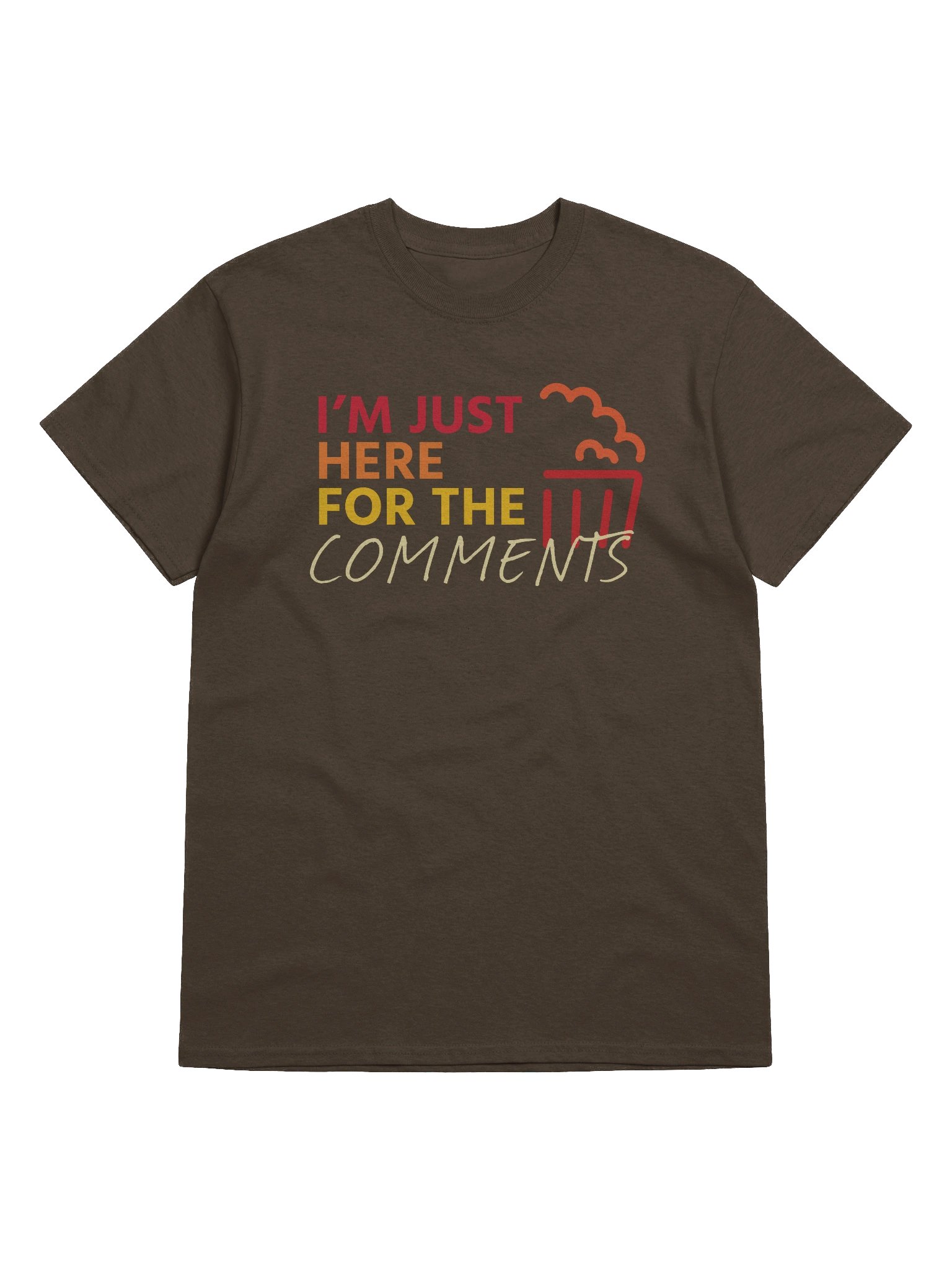 I'm Just Here for the Comments T-Shirt product image (29)