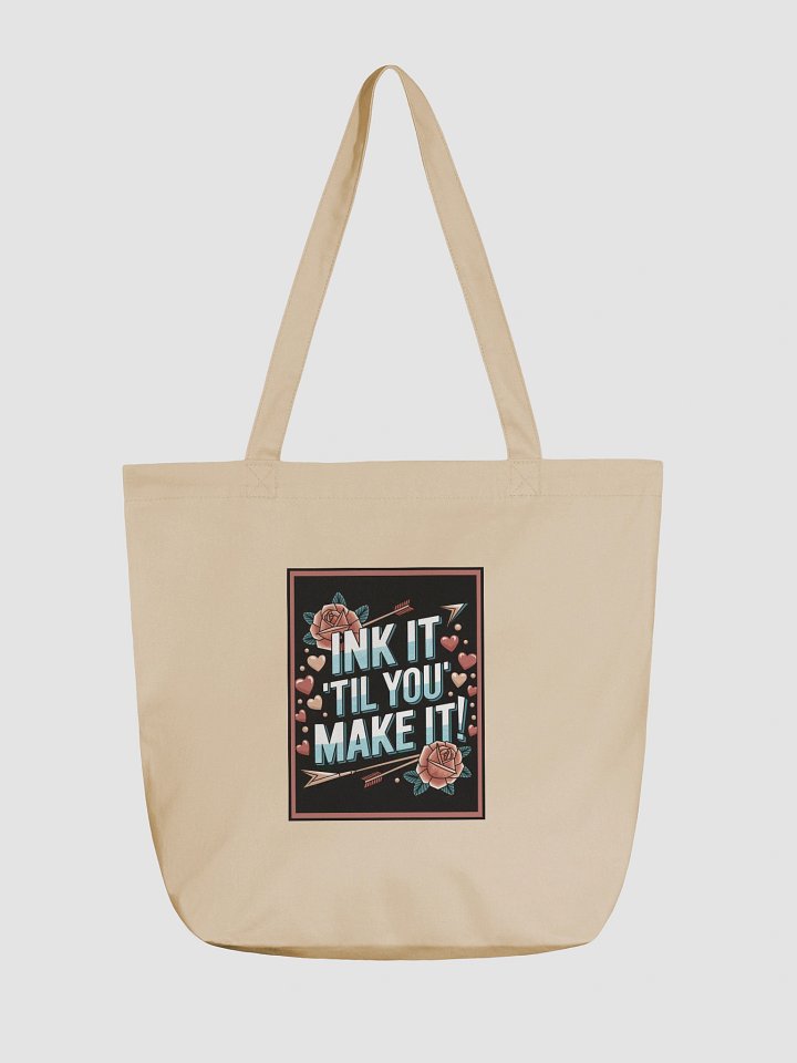 Cream "MAKE IT TILL' YOU MAKE IT" Organic Tote Bag product image (1)