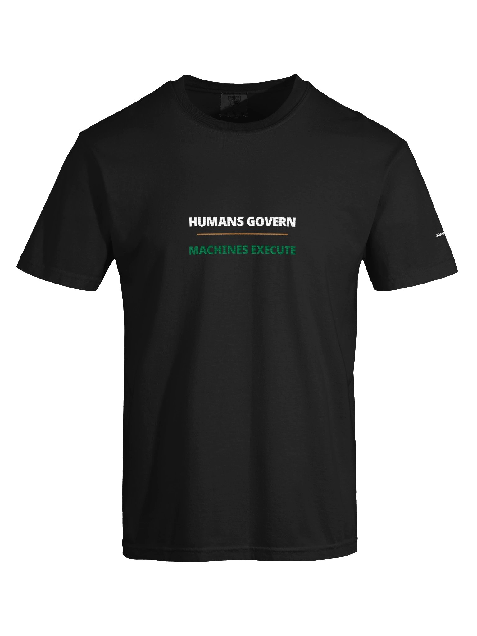 Humans Govern / Machines Execute Tee product image (9)