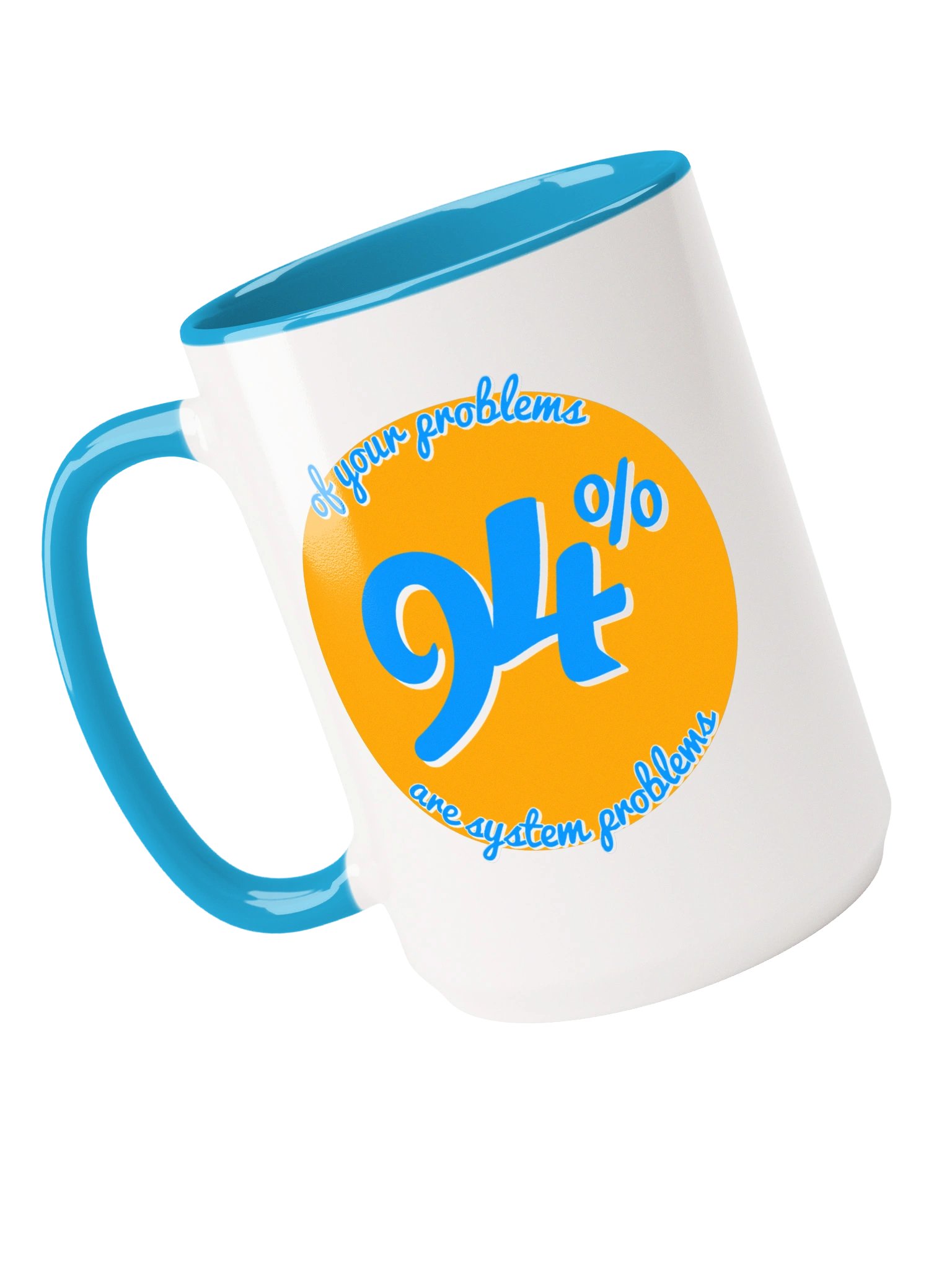The 94% System Problems 15oz Mug product image (2)