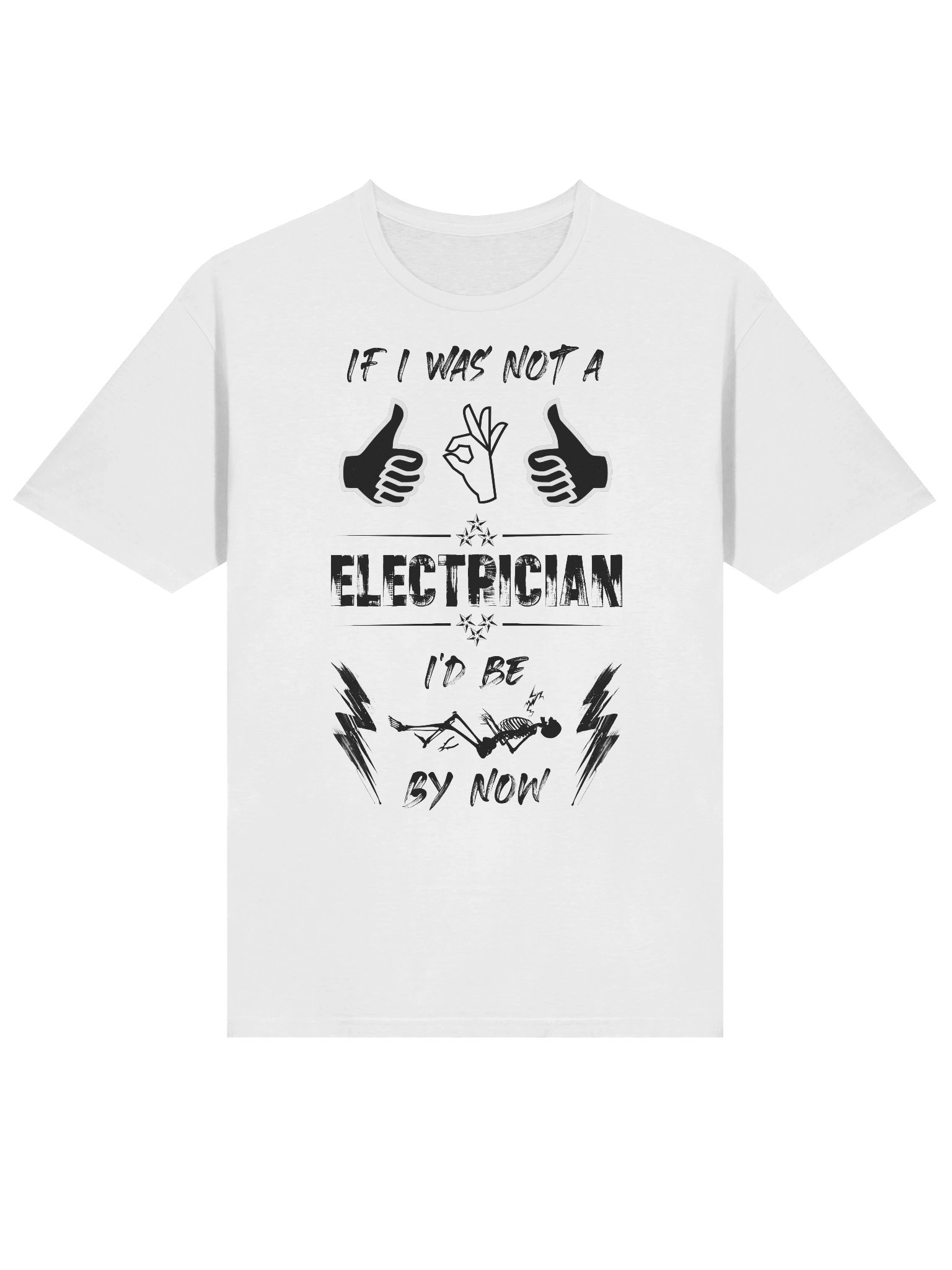 If I Was Not a Good Electrician, I Would Be Dead by Now! product image (4)