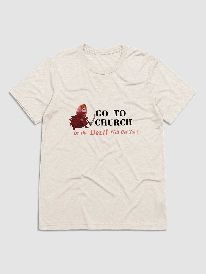 Go to church or the devil will get you! product image (4)