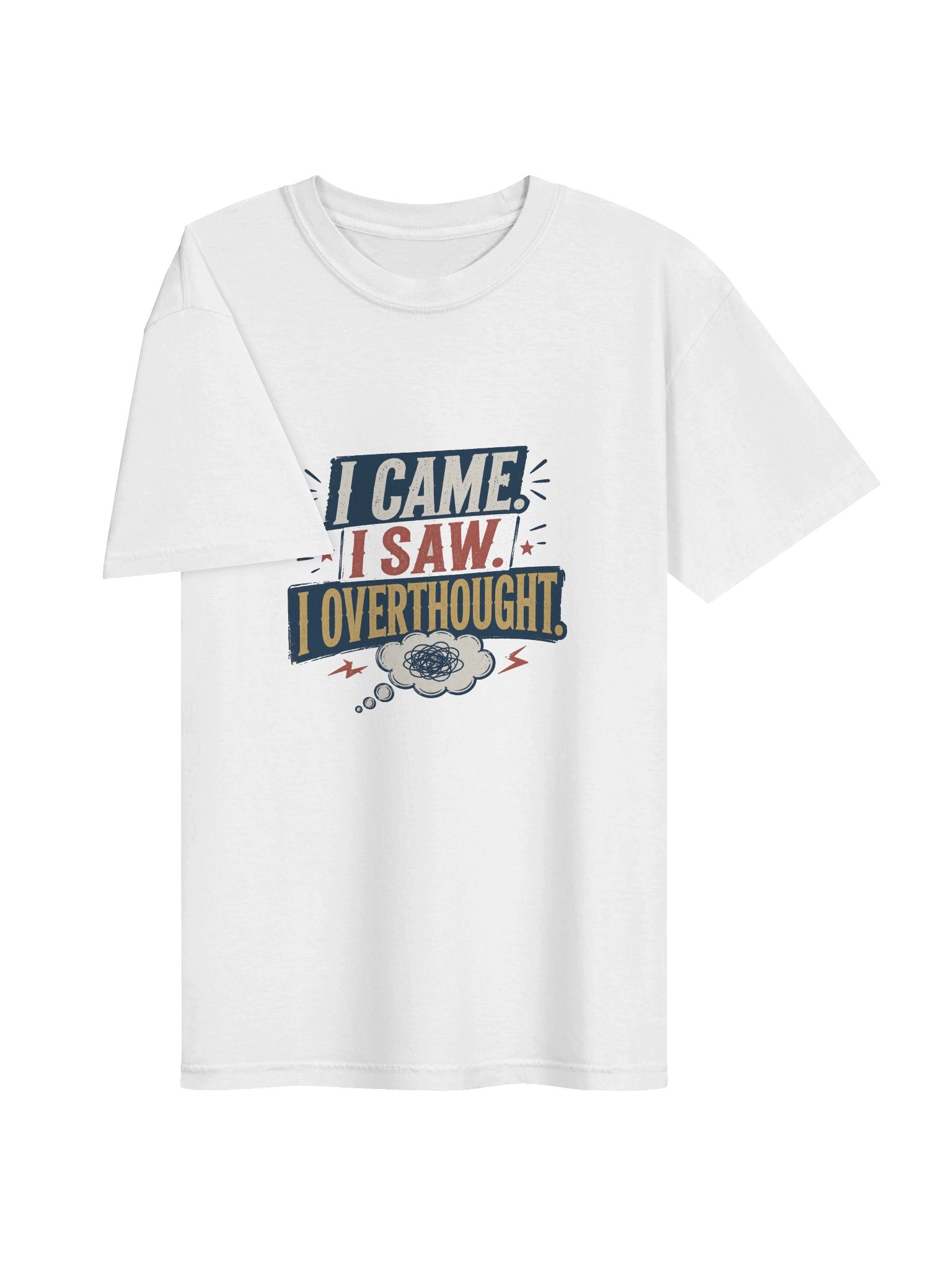 I Came I Saw I Overthought Graphic Tee – Funny Anxiety T-Shirt product image (3)