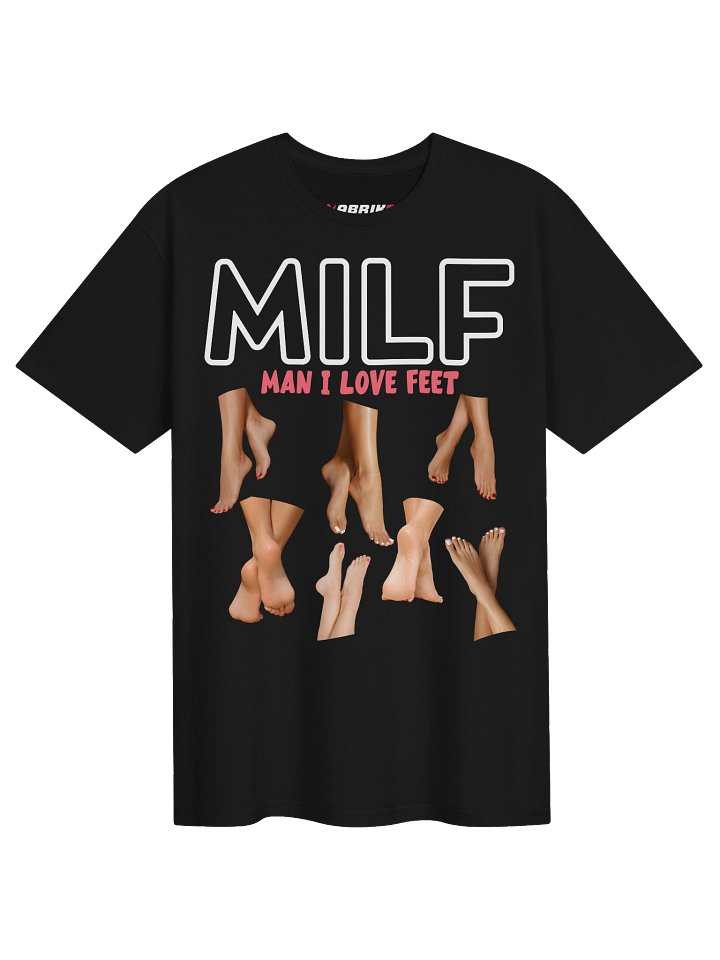 MILF Man I Love Feet Funny Adult T-Shirt product image (1)