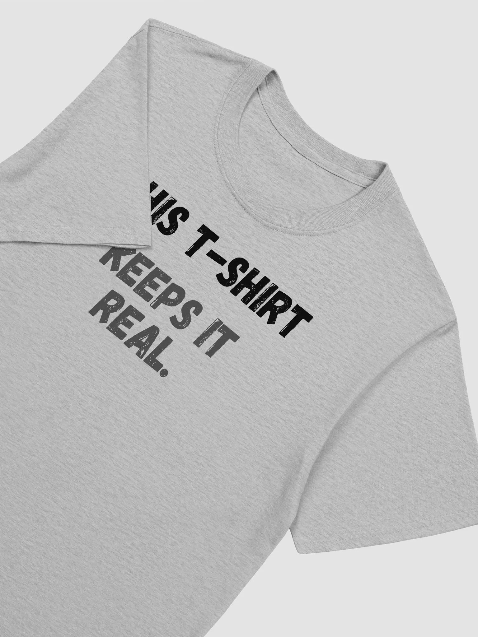 This t-shirt keeps it real. product image (5)