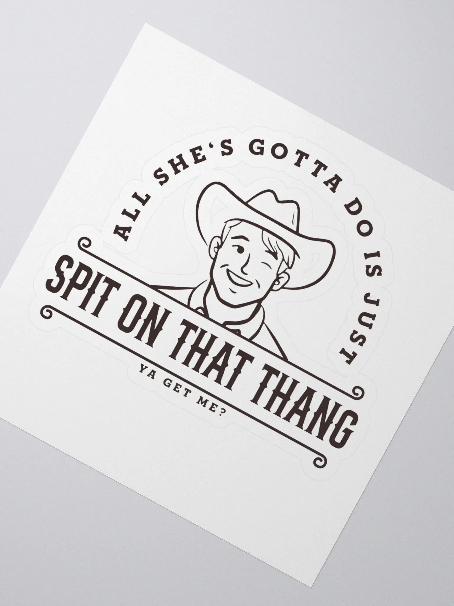 All She's Gotta Do is Just Spit on that Thang Sticker product image (2)