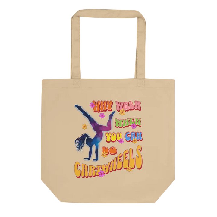 Why Walk When You Can Do Cartwheels Dream Eco Tote product image (1)