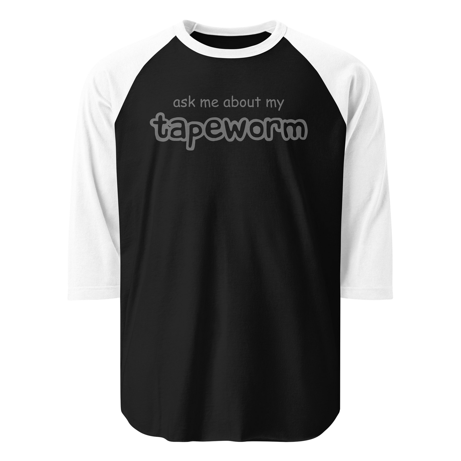 Ask me about my tapeworm raglan tee product image (1)