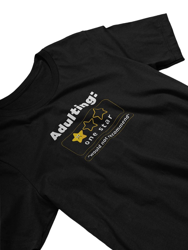 Adulting – One Star Review Tee product image (2)