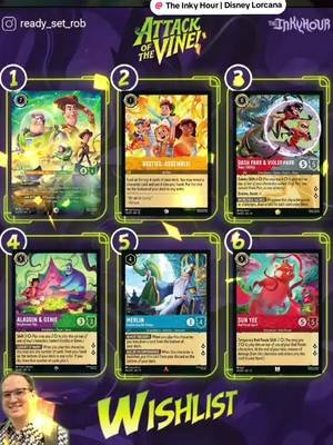 The release of Disney Lorcana's 13th set, Attack of the Vine!, is only a couple weeks away. And the entirety of The Ink Table crew are Super excited to get their hands on some of the newest cards. Wether it be because we love certain characters, enjoy the art, want to run it in a deck, or it has deeper Lorcana lore implications, these are the cards we are wishing to pull. What cards make your Wishlist? May your pulls be blessed, and wishes come true. Huge Shoutout to @ready_set_rob (on insta) and @The Inky Hour | Disney Lorcana  for making this really cool template in which we can all share our 'Wishlist' #disneylorcana #lorcana #lorcanacommunity 