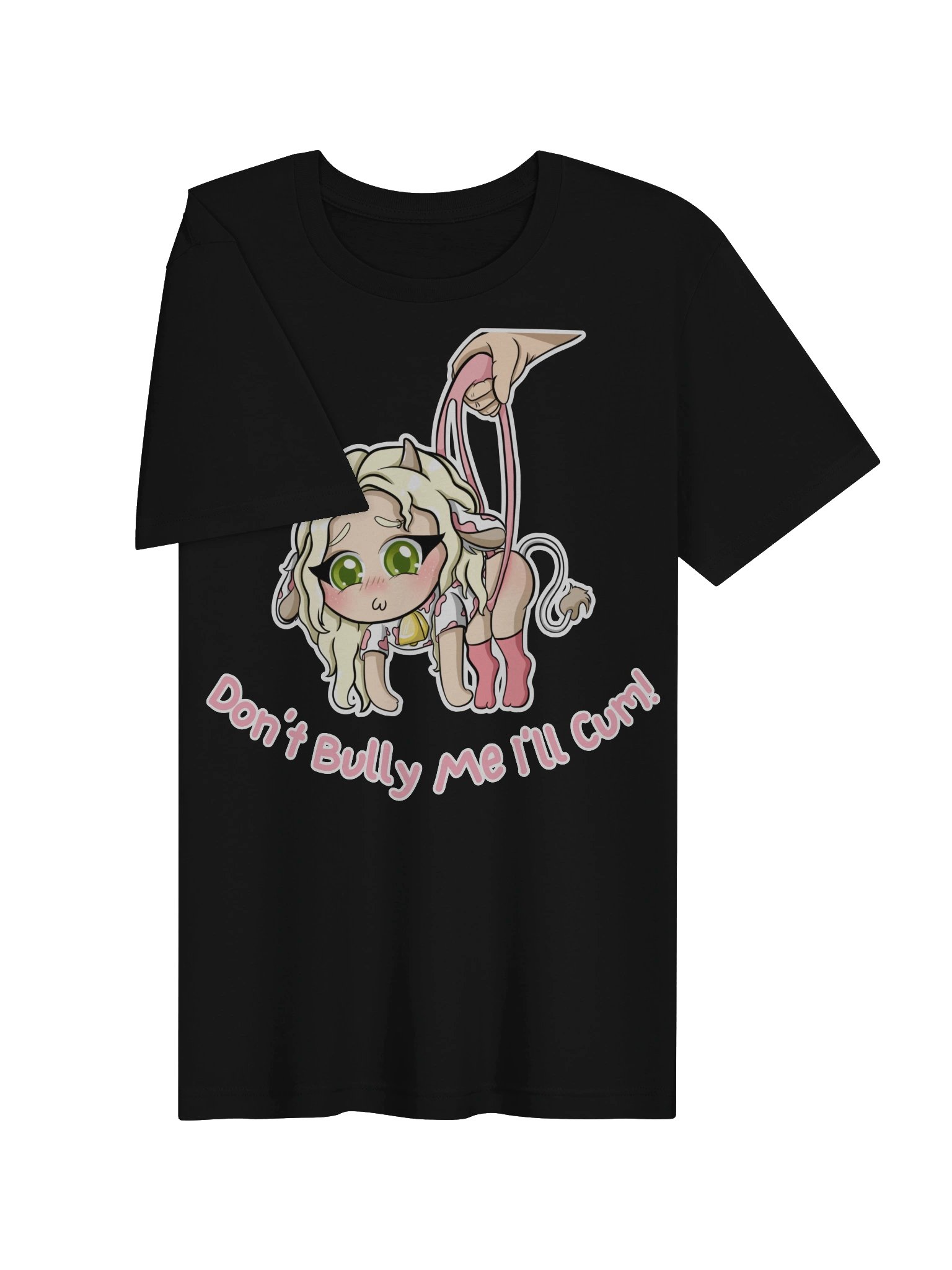 Don't Bully Me I'll Cum Tee product image (3)