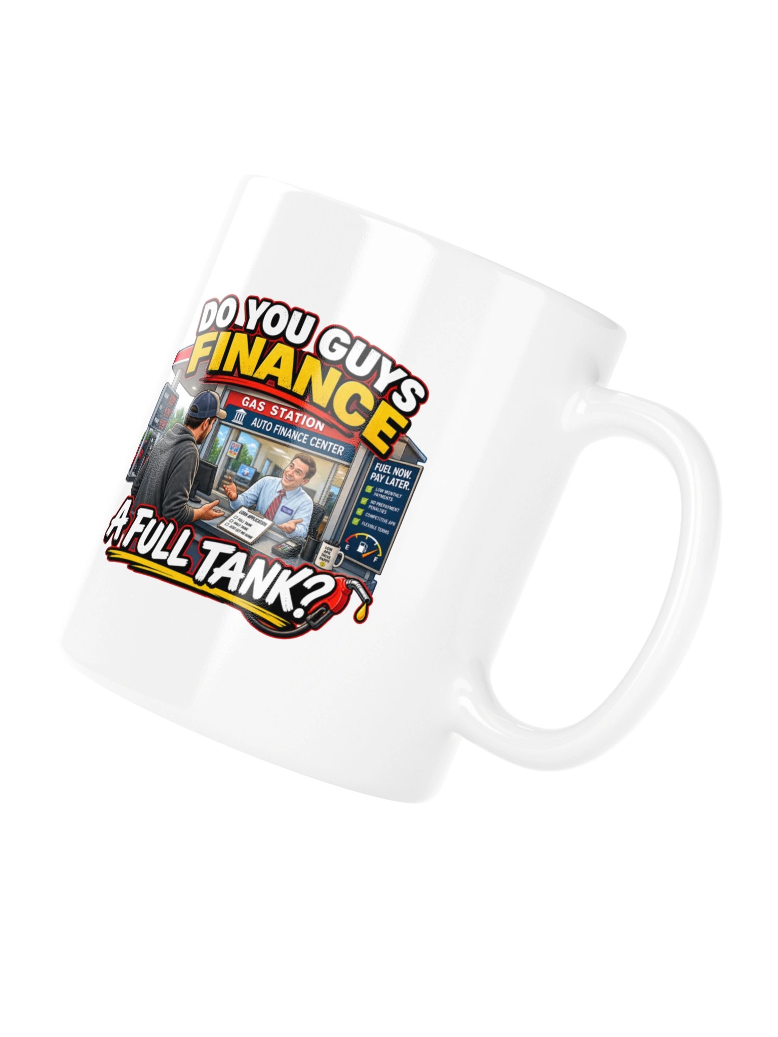 DO YOU GUYS FINANCE A FULL TANK? MUG product image (10)