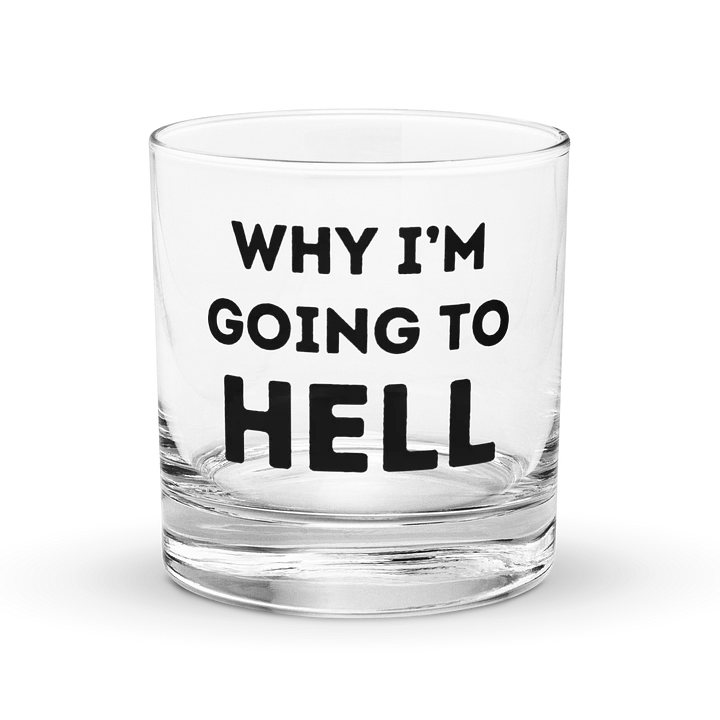 Why I'm Going To Hell Glass product image (1)