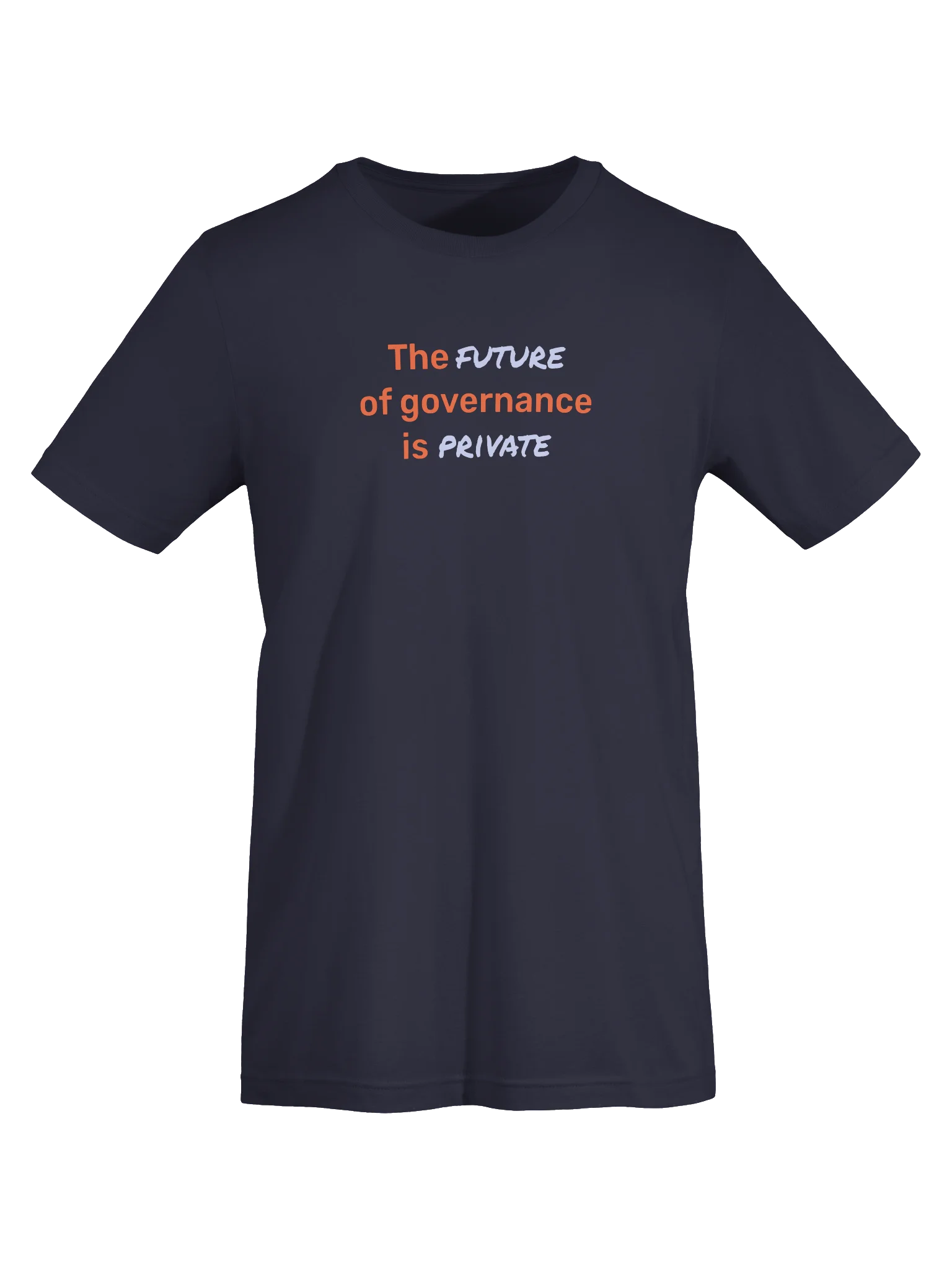 The Future of Governance is Private T-Shirt (25)