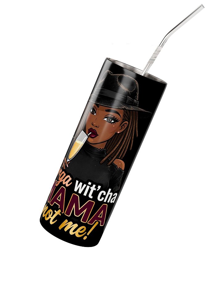 Arga Wit’cha Mama Stainless Steel Tumbler 🍸✨ product image (2)