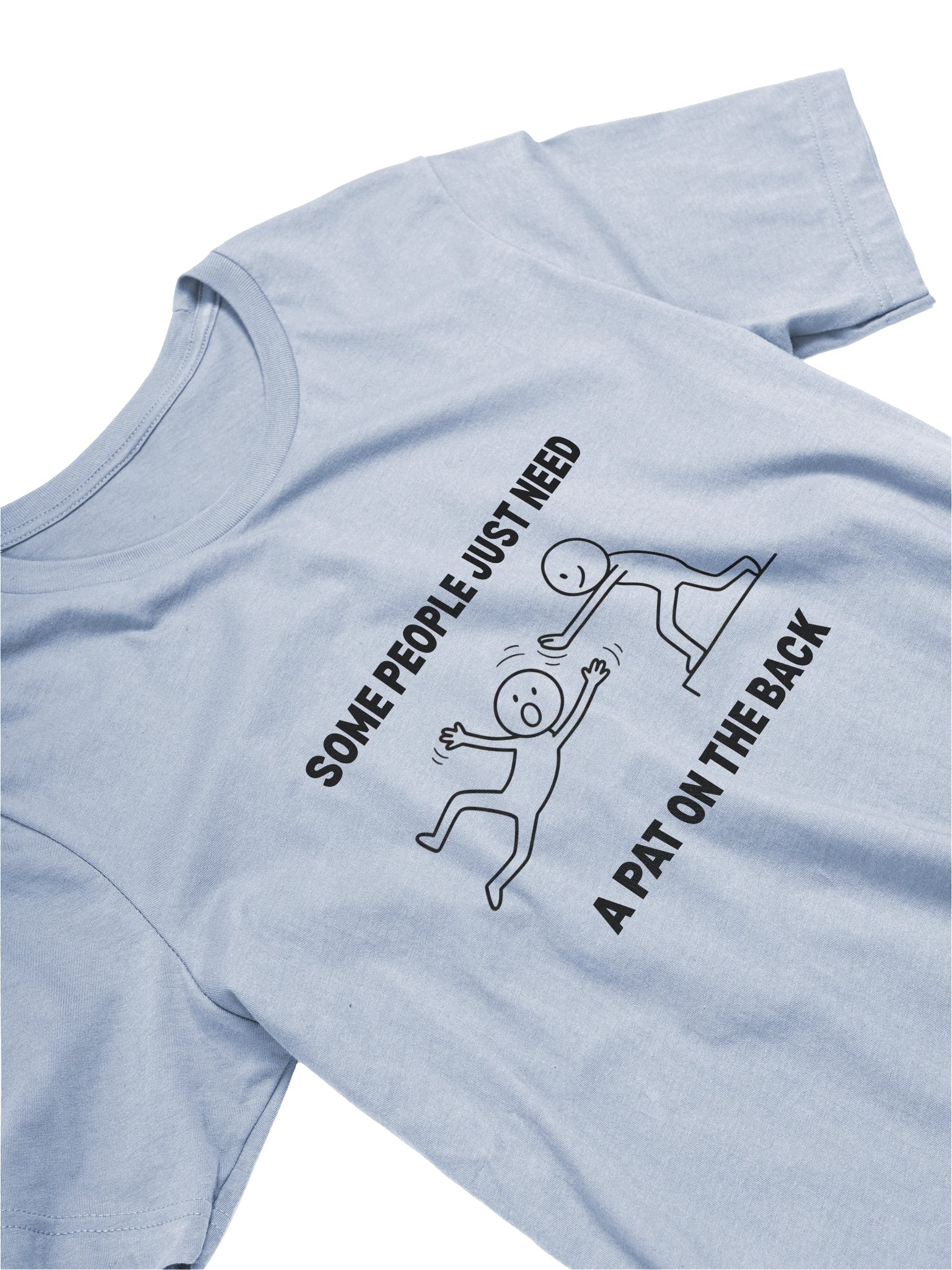 Some People Just Need Funny T-shirt product image (3)