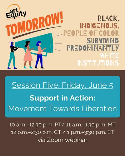 Join us tomorrow, June 5, for Session 5 of BIPOC Surviving Predominantly White Institutions, Support in Action: Movement Towa...