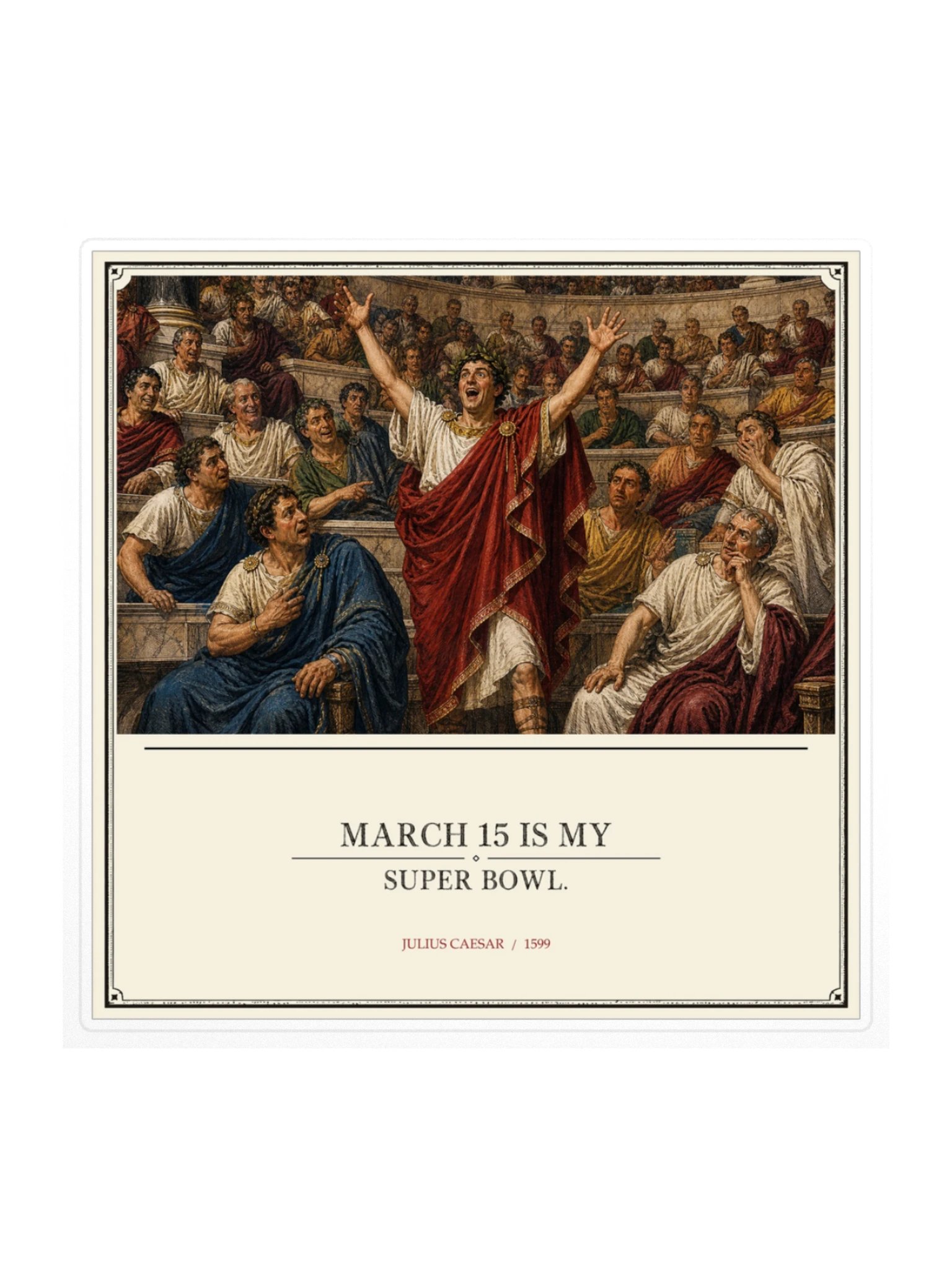 March 15 Super Bowl -- Julius Caesar Sticker product image (1)