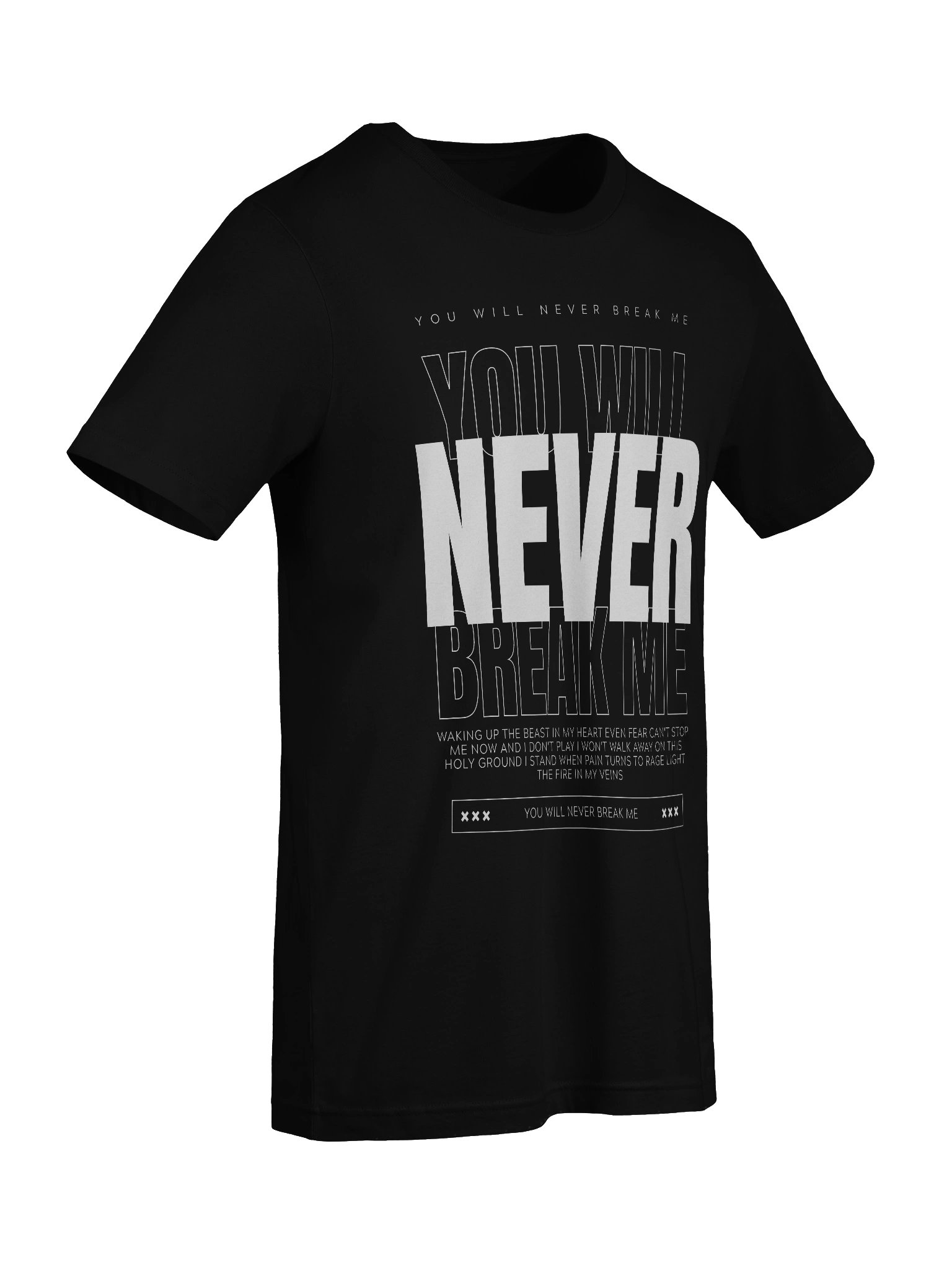 You Will Never Break Me T-Shirt product image (9)