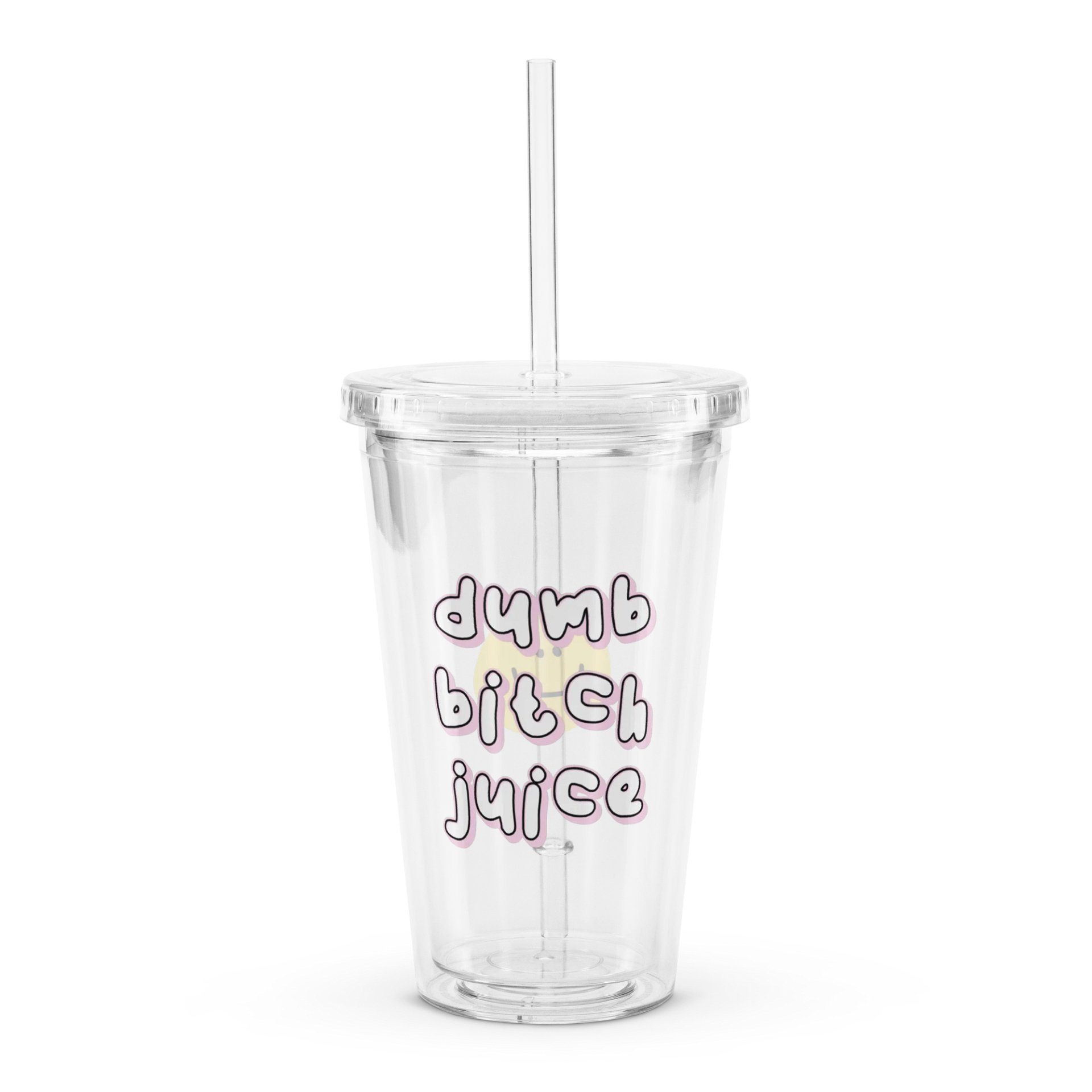 Dumb Bitch Juice Cup product image (1)