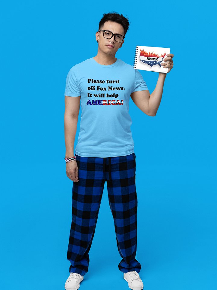 Please Turn Off Fox News. It Will Help America! (Black) - T-Shirt product image (1)
