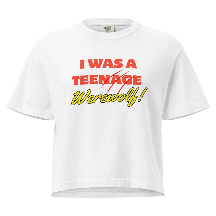 I Was A Teenage Werewolf! Boxy T-Shirt product image (5)