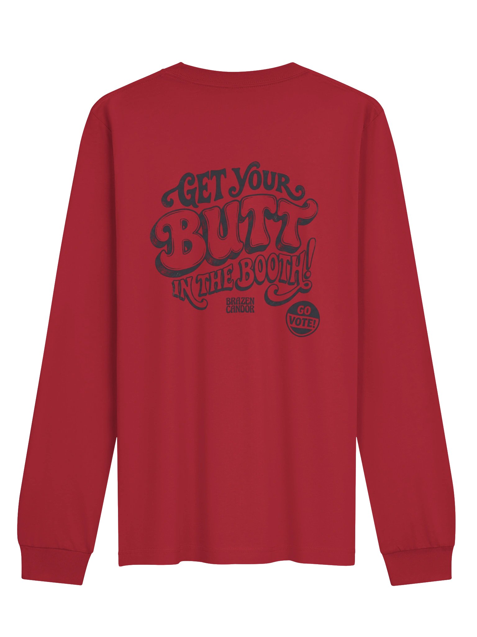 Brazen Candor – Get Your Butt in the Booth! Long Sleeve Tee - Vote Red product image (1)