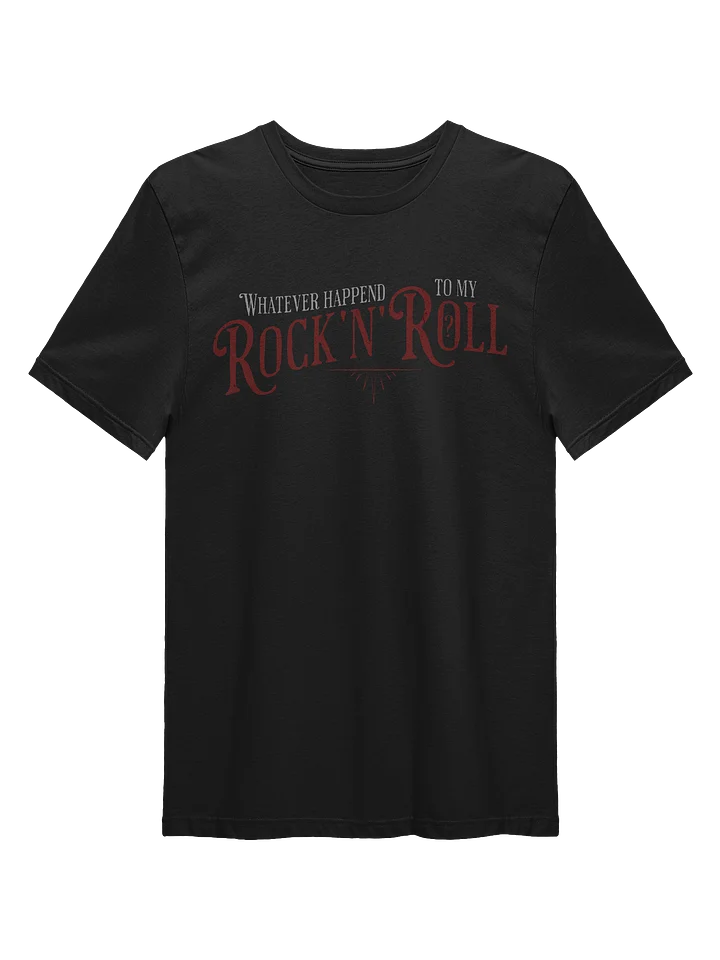 Whatever Happened to My Rock n Roll - Tee product image (1)