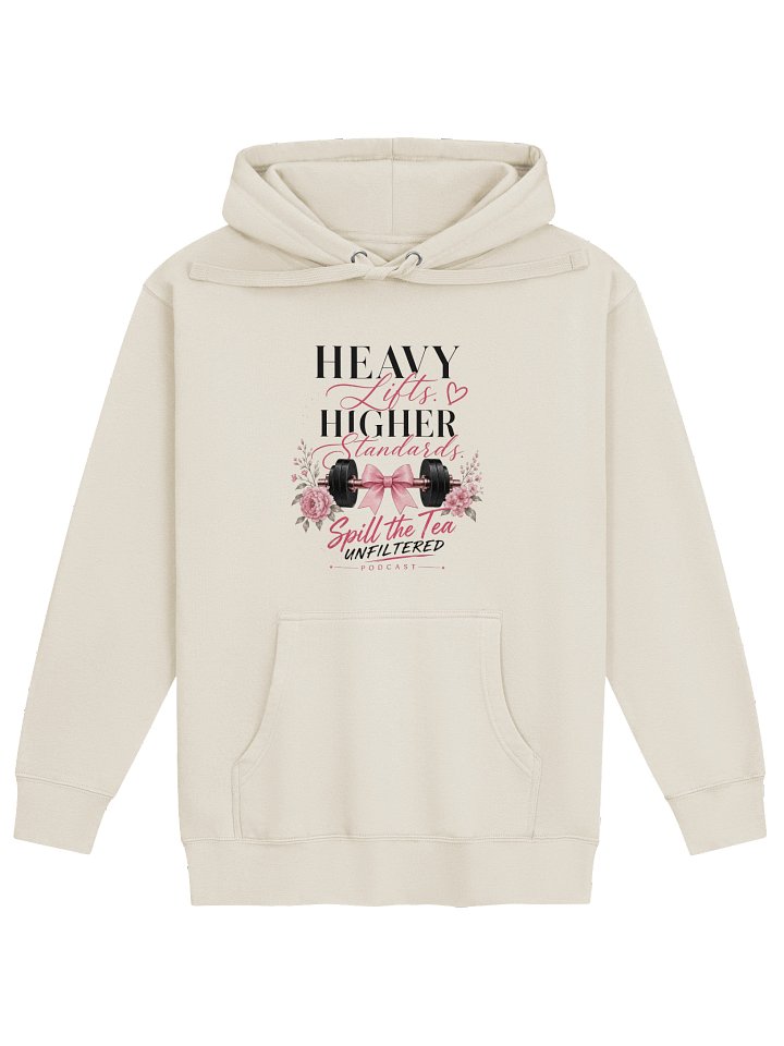 Heavy Lifts, Higher Standards Hoodie product image (1)