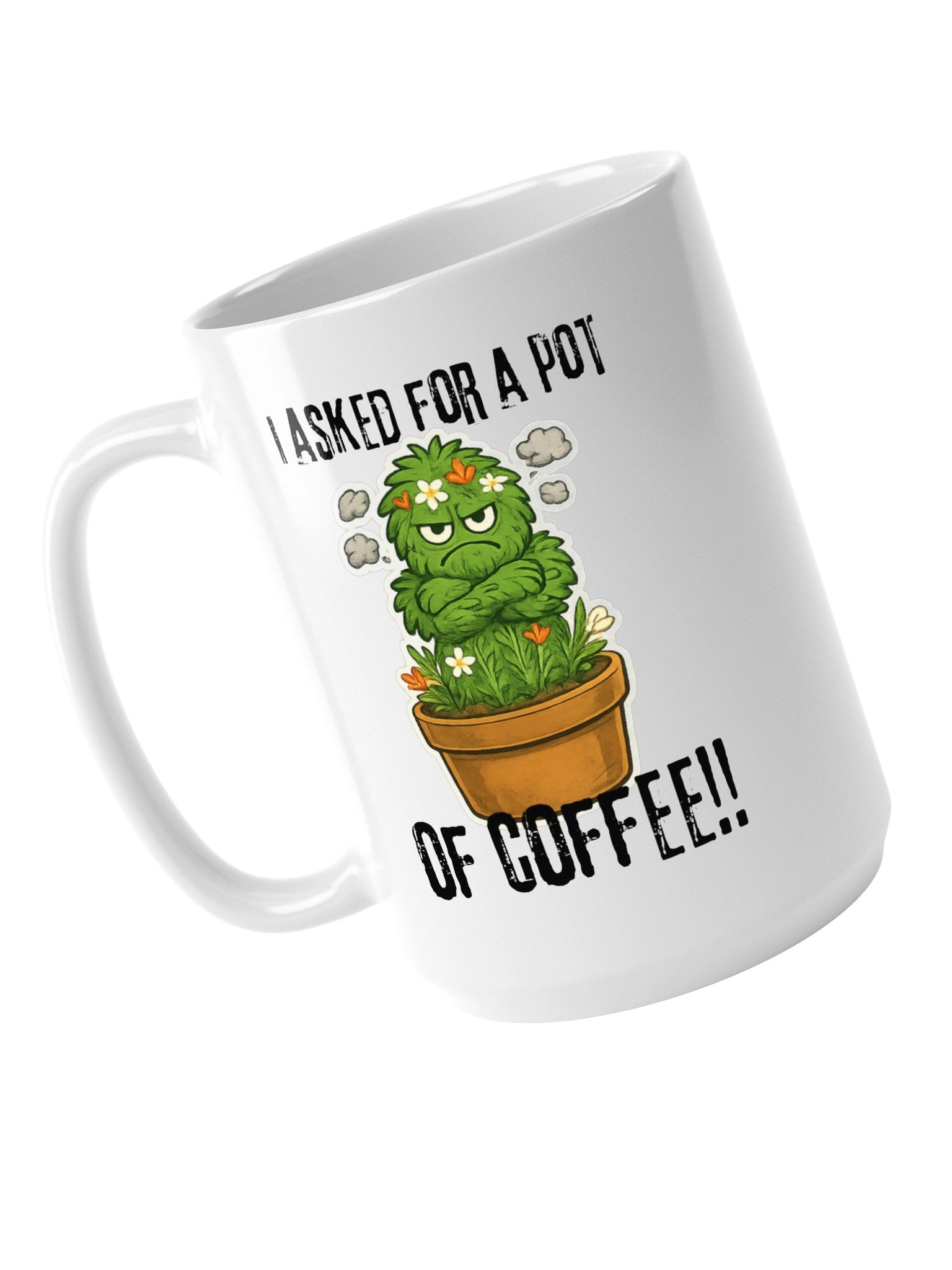 "I asked for a pot of coffee" Mug product image (5)