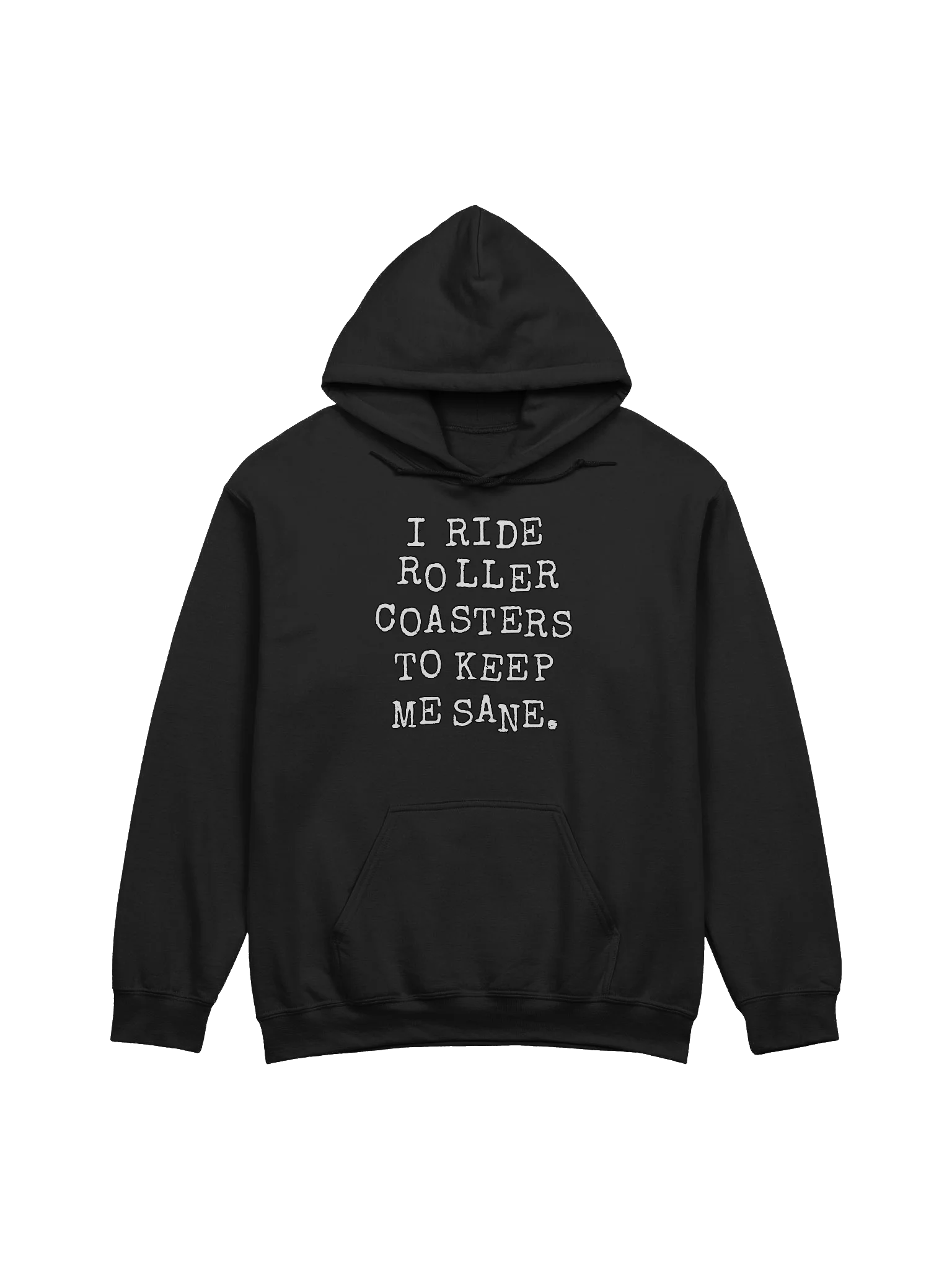 I Ride Roller Coasters To Keep Me Sane Hoodie product image (2)