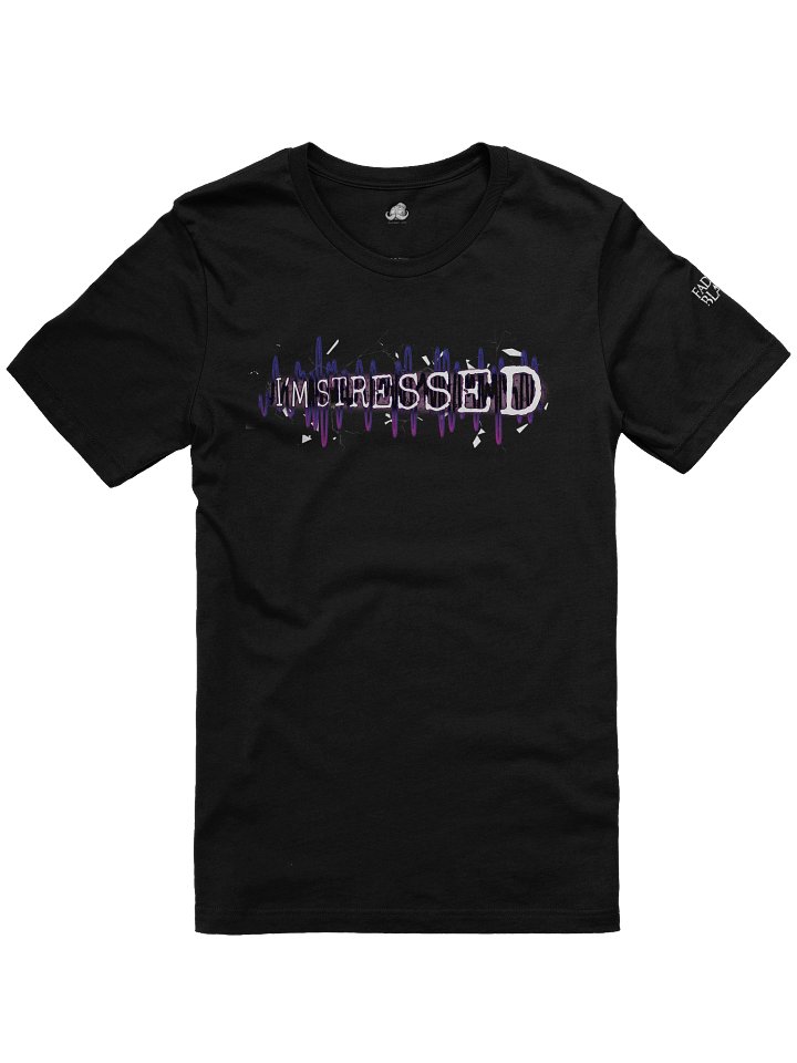 Fade to Black: I'm Stressed T-Shirt product image (1)