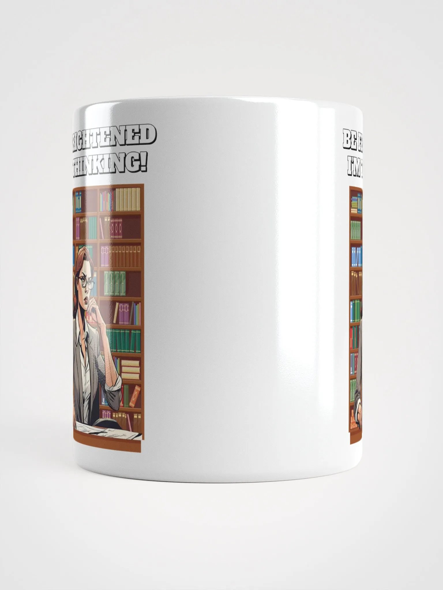 Be Frightened, I'm Thinking Women's White Mug product image (13)