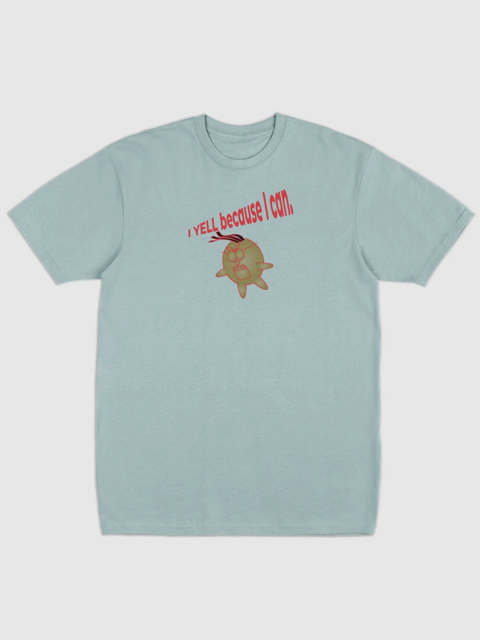 I YELL because I can. product image (3)