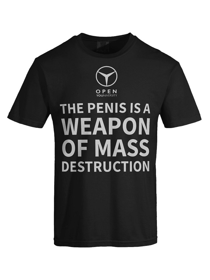 THE PENIS IS A WEAPON OF MASS DESTRUCTION product image (1)